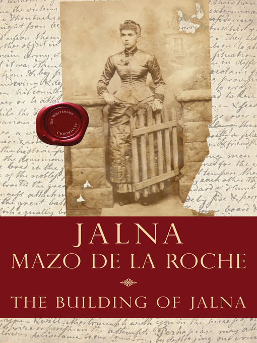 Title details for The Building of Jalna by Mazo de la Roche - Available